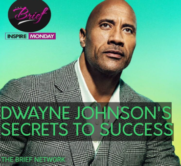 INSPIRE MONDAY: DWAYNE JOHNSON’S SECRET TO SUCCESS