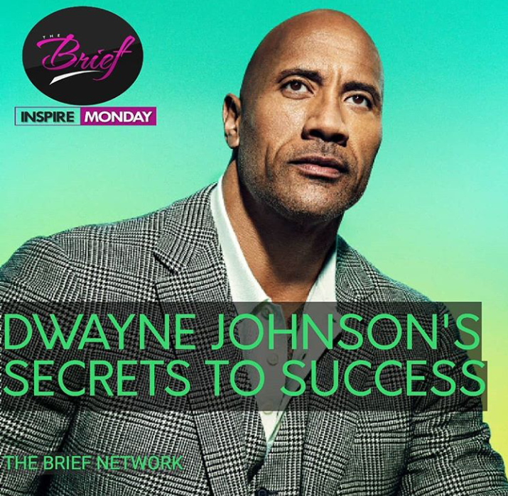 INSPIRE MONDAY: DWAYNE JOHNSON’S SECRET TO SUCCESS