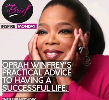 INSPIRE MONDAY: OPRAH WINFREY’S PRACTICAL ADVICE TO HAVING A SUCCESSFUL LIFE