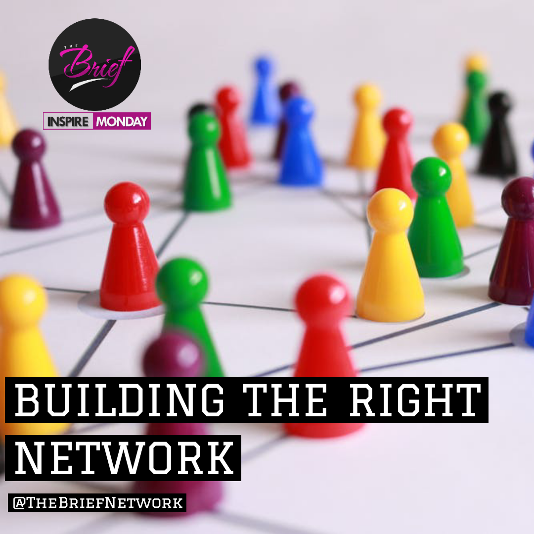 BUILDING THE RIGHT NETWORK