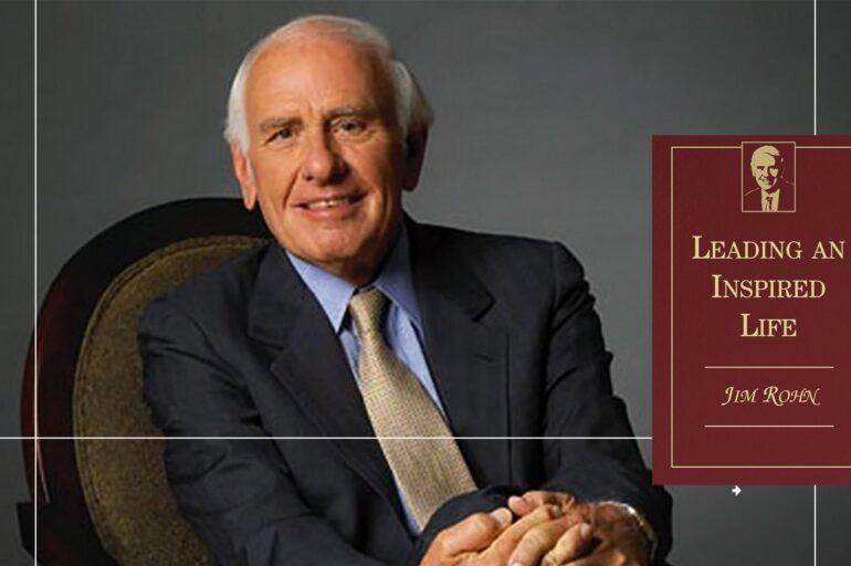 Top 10 Quotes – Leading an Inspired Life by Jim Rohn